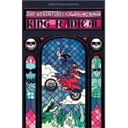 Adventures of Dr. McNinja, The: King Radical by Hastings, Christopher; Hastings, Christopher, 9781616557270