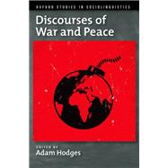 Discourses of War and Peace by Hodges, Adam, 9780199937271