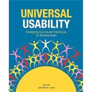 Universal Usability Designing Computer Interfaces for Diverse User Populations by Lazar, Jonathan, 9780470027271