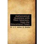 Mathematical Questions With Their Solutions, from the 'educational Times' by Miller, W. J. C., 9780554657271