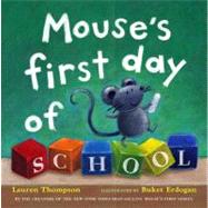 Mouse's First Day of School by Thompson, Lauren; Erdogan, Buket, 9780689847271