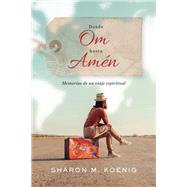 Desde Om hasta Amn by Koenig, Sharon M., 9780718097271