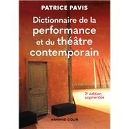 Dictionnaire de la performance et du thtre contemporain - 2e d. by Patrice Pavis, 9782200617271