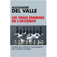 Les vrais ennemis de l'Occident by Alexandre Del Valle, 9782810007271