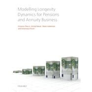 Modelling Longevity Dynamics for Pensions and Annuity Business by Pitacco, Ermanno; Denuit, Michel; Haberman, Steven; Olivieri, Annamaria, 9780199547272
