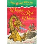 Magic Tree House #37: Dragon of the Red Dawn by OSBORNE, MARY POPEMURDOCCA, SAL, 9780375837272