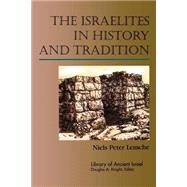 The Israelites in History and Tradition by Lemche, Niels Peter, 9780664227272