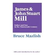 James and John Stuart Mill by Mazlish,Bruce, 9780887387272