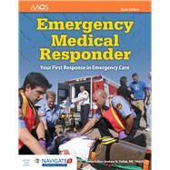Emergency Medical Responder: Your First Response in Emergency Care (w/ Navigate 2 Advantage Access) by American Academy of Orthopaedic Surgeons (AAOS); Schottke, David, 9781284107272