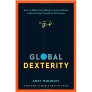 Global Dexterity by Molinsky, Andy, 9781422187272