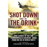 Shot Down and in the Drink by Pitchfork, Graham, 9781472827272