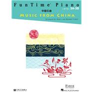 FunTime Piano Music from China - Level 3A-3B by Faber, Nancy; Faber, Randall, 9781616777272