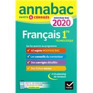 Annales Annabac 2020 Franais 1re technologique by Hlne Bernard; Sylvie Dauvin; Mathilde de Maistre; Hlne Ricard; Sophie Saulnier; Swann Spies; Br, 9782401057272