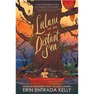 Lalani of the Distant Sea by Kelly, Erin Entrada; Cho, Lian, 9780062747273
