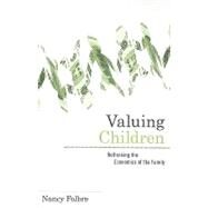 Valuing Children by Folbre, Nancy, 9780674047273