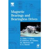Magnetic Bearings And Bearingless Drives by Chiba; Fukao; Ichikawa; Oshima; Takemoto; Dorrell, 9780750657273