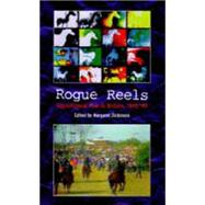 Rogue Reels: Oppositional Film in Britain 1945-90 by Dickinson, Margaret, 9780851707273