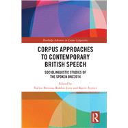 Corpus Approaches to Contemporary British Speech: Sociolinguistic Studies of the Spoken BNC2014 by Brezina; Vaclav, 9781138287273