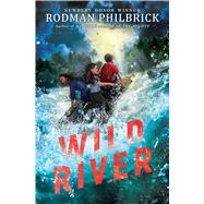 Wild River by Philbrick, Rodman, 9781338647273