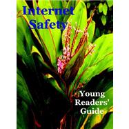 Internet Safety Young Readers' Guide by Roddel, Victoria, 9781411667273
