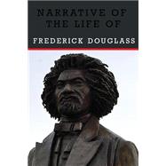 Narrative of the Life of Frederick Douglass by Douglass, Frederick, 9781503287273