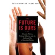 The Future Is Ours by Bowler, Shaun; Segura, Gary M., 9781604267273