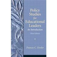 Policy Studies for Educational Leaders : An Introduction by Fowler, Frances C., 9780136157274