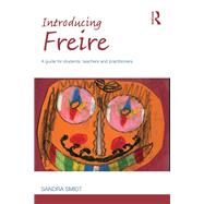 Introducing Freire: A guide for students, teachers and practitioners by Smidt; Sandra, 9780415717274