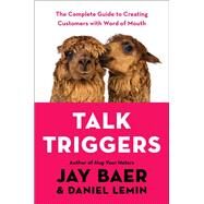 Talk Triggers by Baer, Jay; Lemin, Daniel, 9780525537274