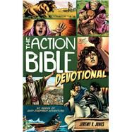The Action Bible Devotional 52 Weeks of God-Inspired Adventure by Cariello, Sergio; Jones, Jeremy V., 9780781407274