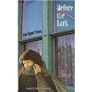 Before the Lark by Brown, Irene Bennett; Riney-Kehrberg, Pamela, 9780896727274