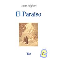 El paraiso/ The Paradise by Dante Alighieri; Mares, Roberto, 9789706667274