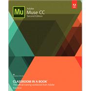 Adobe Muse CC Classroom in a Book by Wood, Brian, 9780134547275