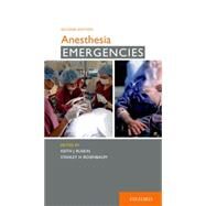 Anesthesia Emergencies by Ruskin, Keith J.; Rosenbaum, Stanley H., 9780199377275