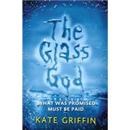 The Glass God by Griffin, Kate, 9780316187275