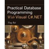 Practical Database Programming With Visual C#.NET by Bai, Ying, 9780470467275