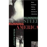 Running Steel, Running America by Stein, Judith, 9780807847275