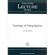 Topology of Tiling Spaces by Sadun, Lorenzo, 9780821847275