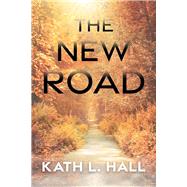 The New Road by Hall, Kath L., 9781098367275