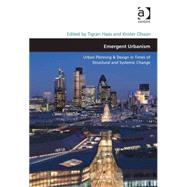 Emergent Urbanism: Urban Planning & Design in Times of Structural and Systemic Change by Haas,Tigran, 9781409457275