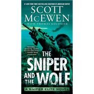 The Sniper and the Wolf A Sniper Elite Novel by McEwen, Scott; Koloniar, Thomas, 9781476787275