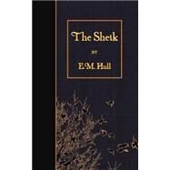 The Sheik by Hull, E. M., 9781508527275