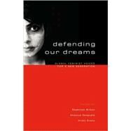 Defending Our Dreams Global Feminist Voices for a New Generation by Wilson, Shamillah; Sengupta, Anasuya; Evans, Kristy, 9781842777275