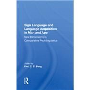 Sign Language and Language Acquisition in Man and Ape by Peng, Fred C. C.; Fouts, Roger S.; Rumbaugh, Duane M., 9780367287276