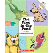 The Frog in the Pond and Other Animal Stories by Schulz, Kathy, 9780531217276