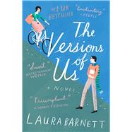 The Versions of Us by Barnett, Laura, 9780544947276