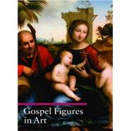 Gospel Figures in Art by Stefano Zuffi; Thomas Michael Hartmann, 9780892367276