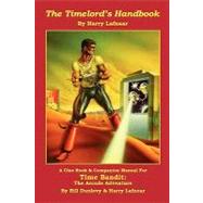 The Timelord's Handbook by Lafnear, Harry; Dunlevy, Bill; Armstrong, Dean, 9781451547276