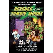 Revenge of the Zombie Monks by Stevens, Cara J.; Norgren, David; Norgren, Elias, 9781510707276