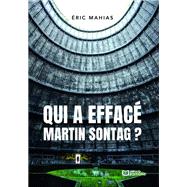 Qui a effac� Martin Sontag ? - Une enqu�te d'Alex Brismontier by �ric Mahias, 9782386277276